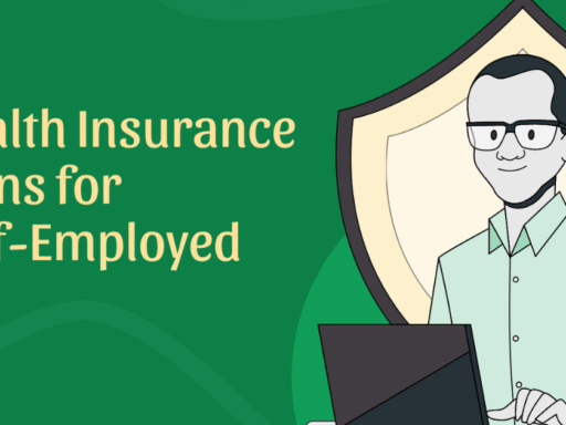 Navigating Health Insurance Plans: Tips For Self-employed And Freelancers